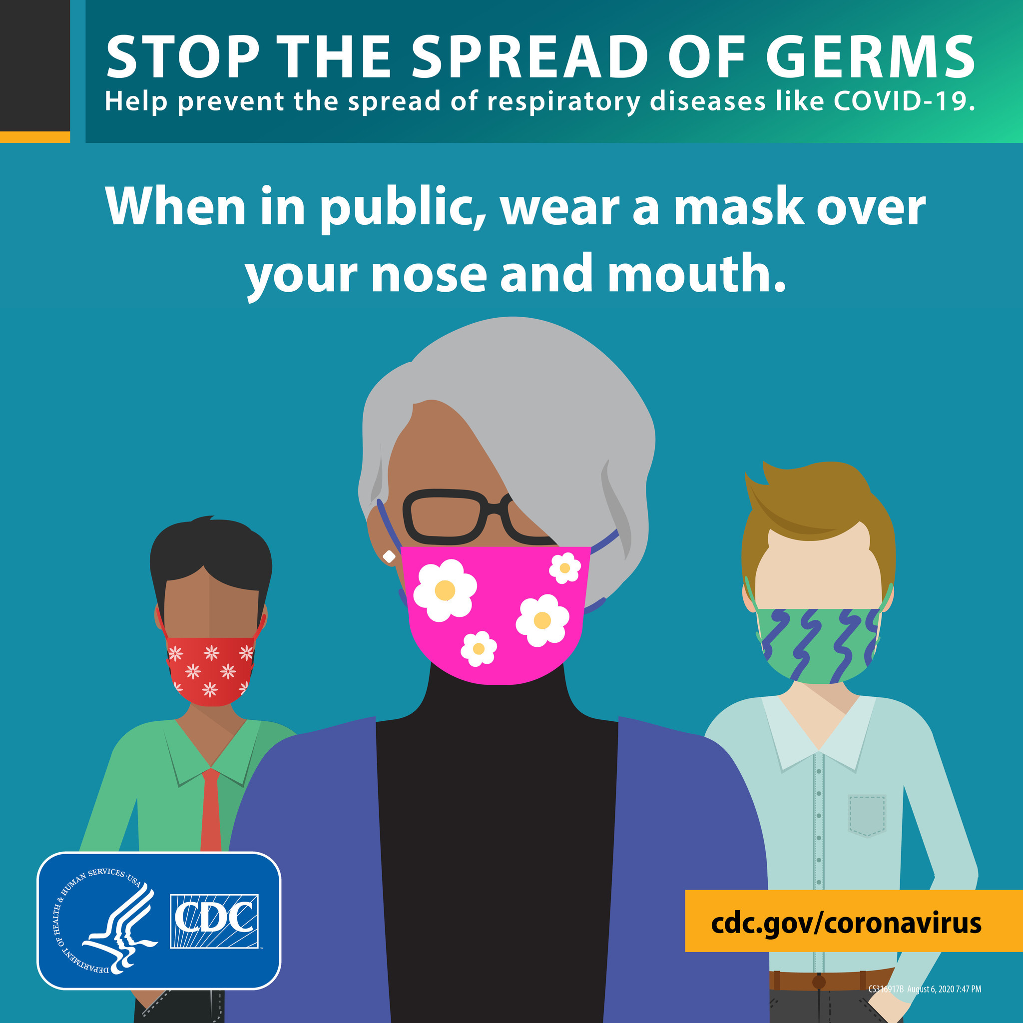 Stop the spread of germs: when in public, wear a mask.